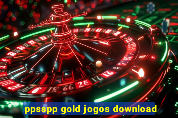 ppsspp gold jogos download